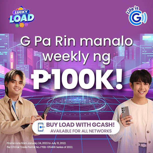 G Pa Rin Mag Load At Manalo Weekly With GCash's Lucky Load Promo
