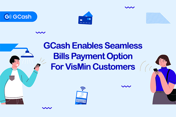 GCash Enables Seamless Bills Payment Option For VisMin Customers