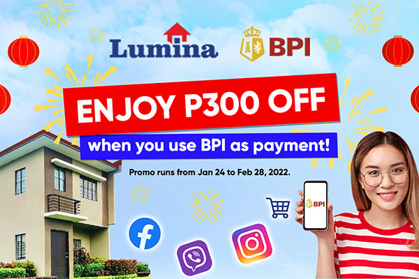 Reserve A Lumina Homes Unit Now And Get P300 Discount From BPI