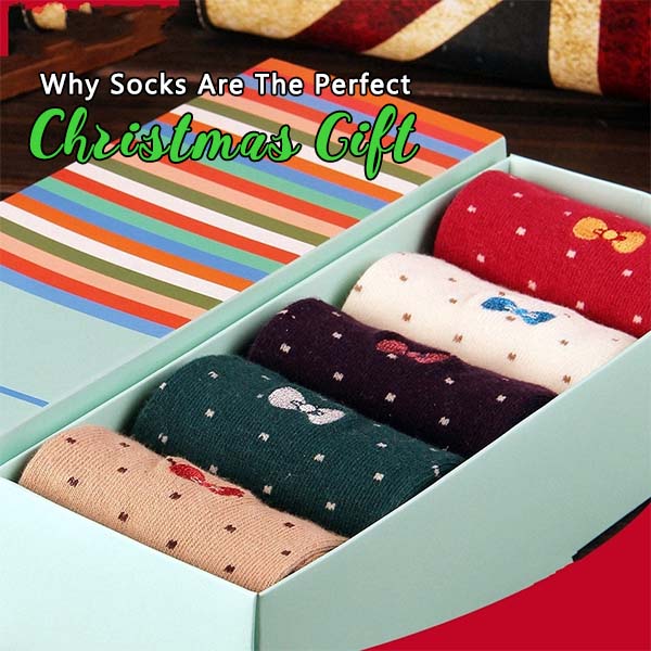 Why Socks Are The Perfect Christmas Gift