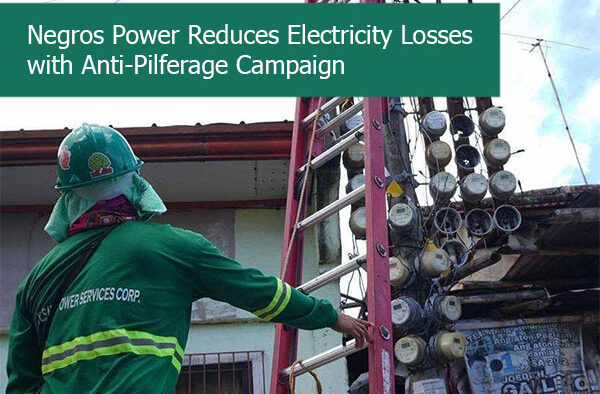 Negros Power Reduces Electricity Losses With Anti-Pilferage Campaign